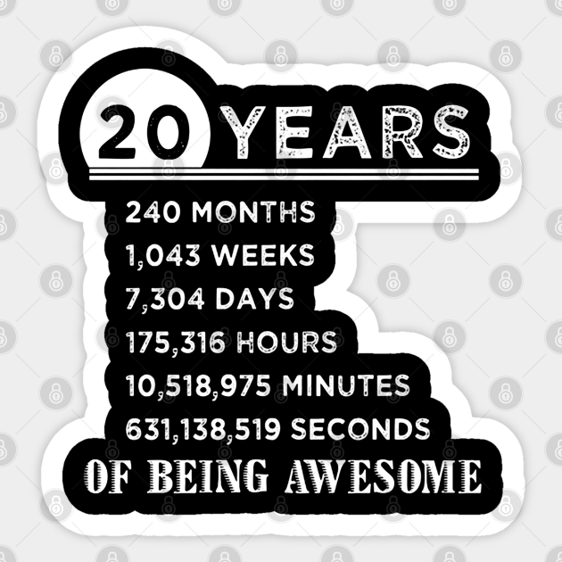 20th Birthday 20 Years Old Awesome 20 Years Old Sticker TeePublic